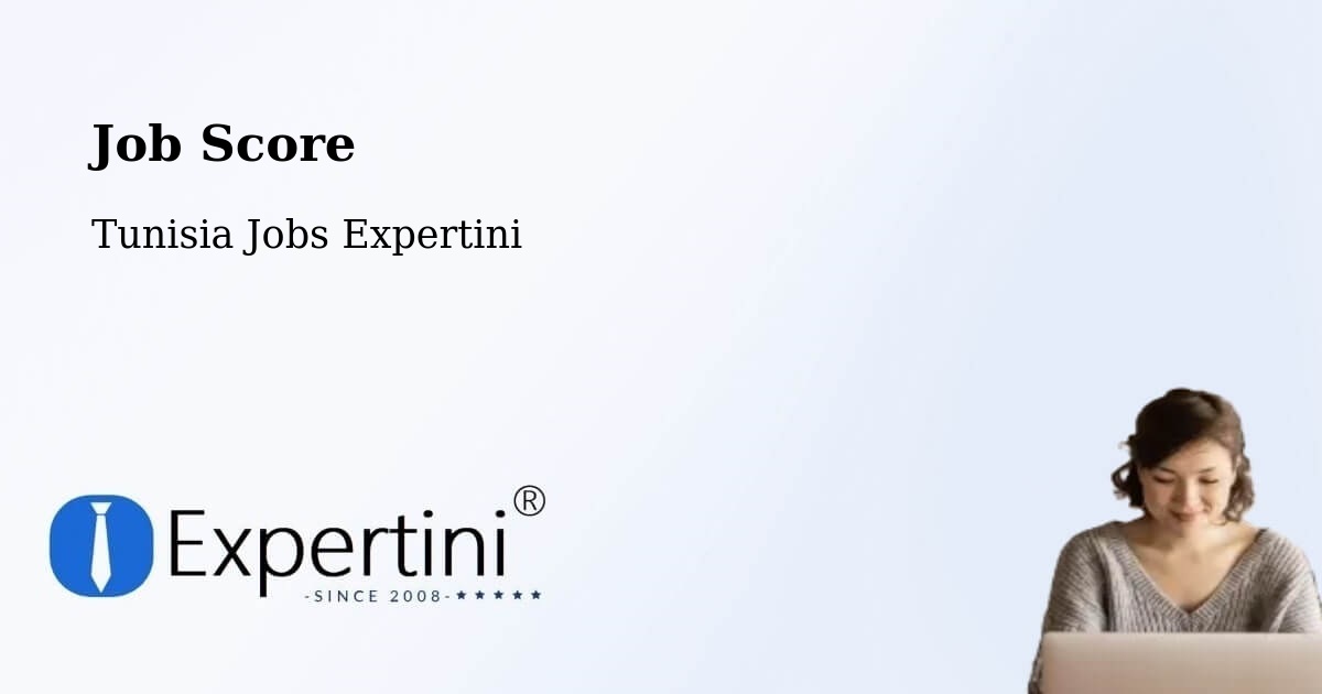 Job Score & Job Description Score Tool – Sousse - Tunisia Jobs Expertini